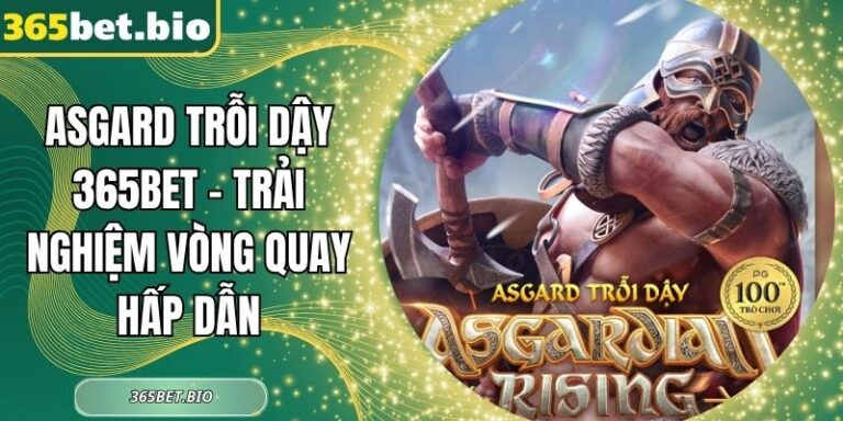 Asgard trỗi dậy 365Bet