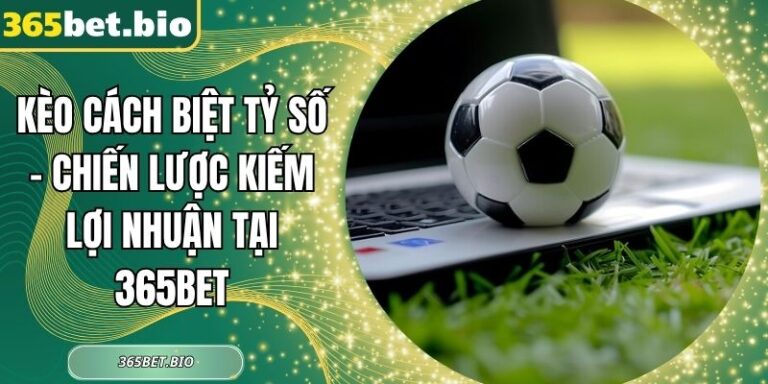 Kèo cách biệt tỷ số