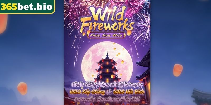 Pháo Hoa Wild 365Bet – Bí Quyết Chinh Phục Game Hấp Dẫn 1 Tìm hiểu về game Pháo hoa Wild 365Bet