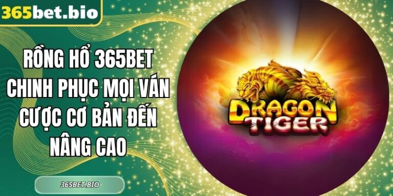Rồng Hổ 365Bet