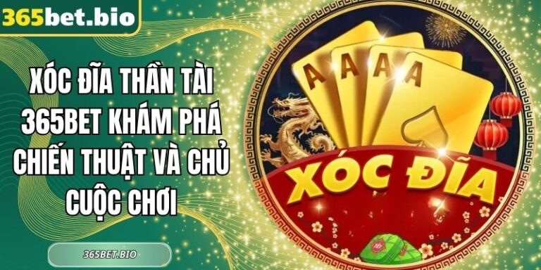 Xóc đĩa thần tài 365Bet